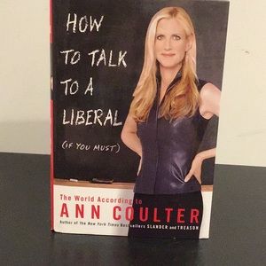 COPY - How to talk to a liberal Ann Coulter